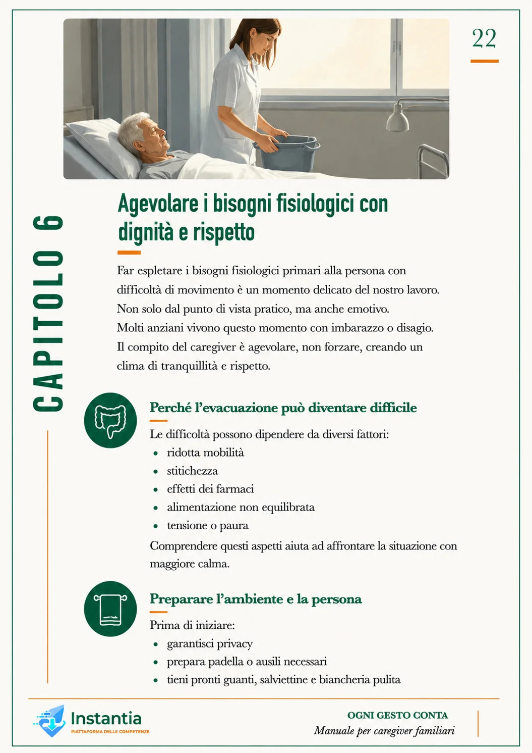 Pagina della guida Ogni Gesto Conta dedicata alla gestione dei bisogni fisiologici della persona anziana con difficoltà di movimento. Illustra come preparare l'ambiente, garantire privacy e dignità, comprendere le principali cause delle difficoltà di evacuazione e affrontare questo momento con rispetto, sicurezza e serenità.